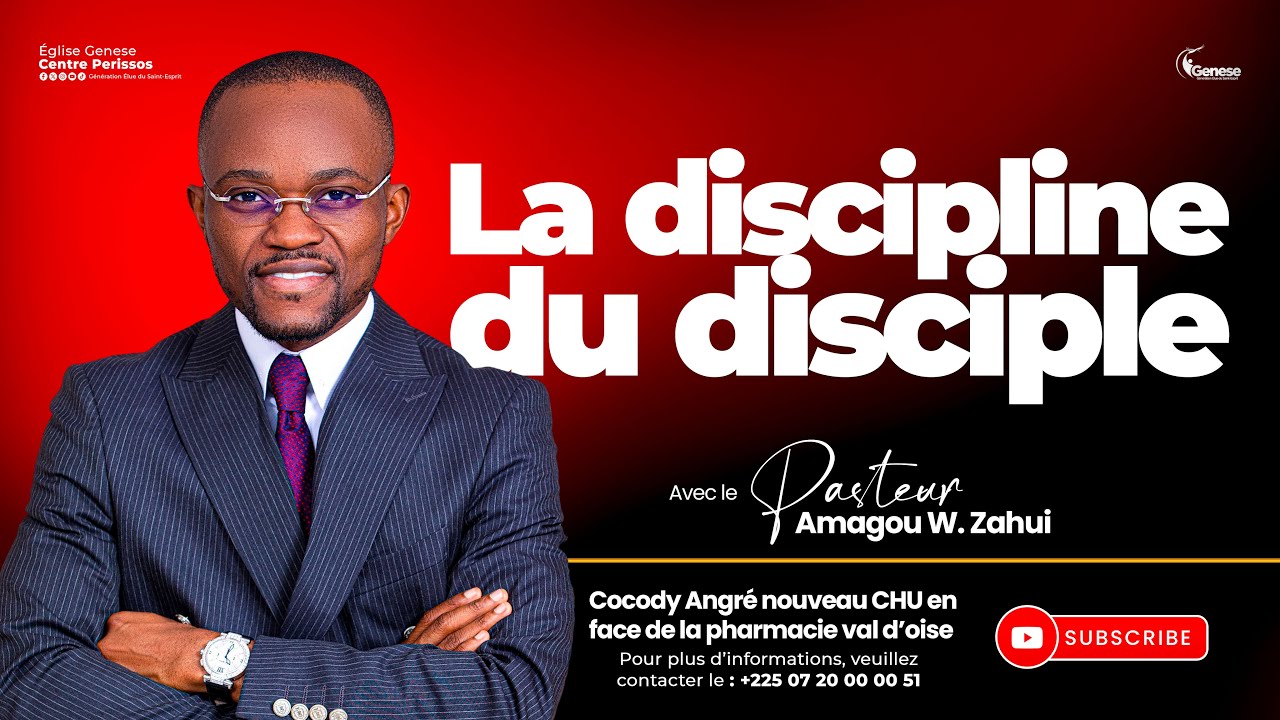DISCIPLINE DU DISCIPLE 5 | PASTEUR WILFRIED ZAHUI