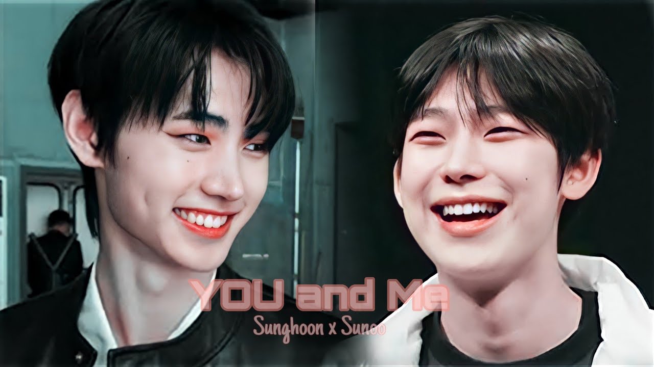 Sunghoon x Sunoo // You and Me [FMV]