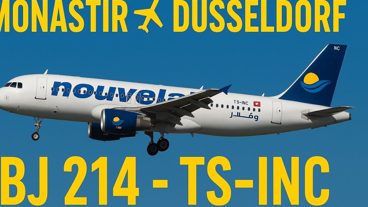 Monastir - Düsseldorf BJ 214 TS-INC Nouvelair beautifull Engine Start 