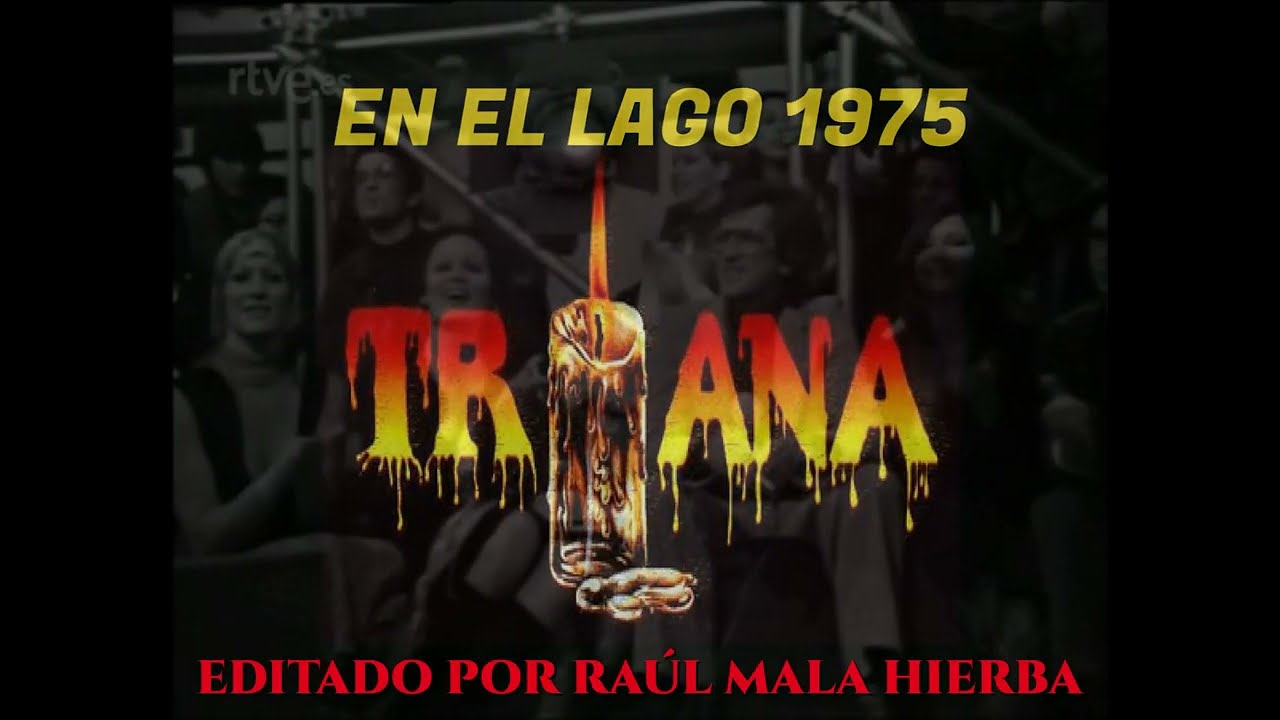 TRIANA EN EL LAGO HD ALTA CALIDAD mezclado y editado por RAUL MALA HIERBA #TRIANABYRMH