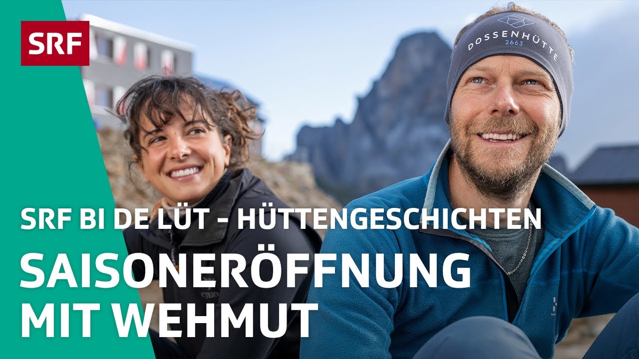 Saisoneröffnung mit Wehmut | Hüttengeschichten 2022 (1/5) – SRF bi de Lüt | SRF