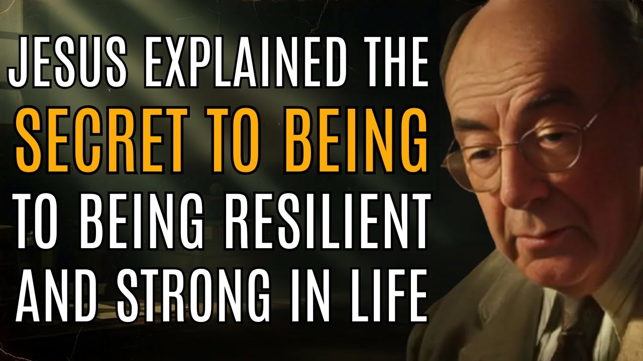 JESUS EXPLAINED THE SECRET TO BEING RESILIENT AND STRONG IN LIFE || CS LEWIS MESSAGE.