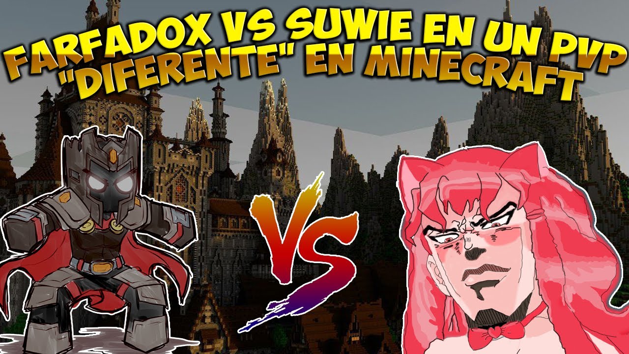 FARFADOX vs SUWIE en un PVP 