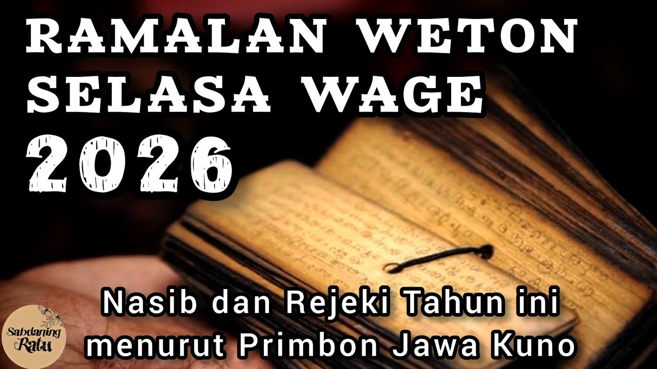 Ramalan Weton Selasa Wage ditahun 2026 menurut Primbon Jawa Kuno