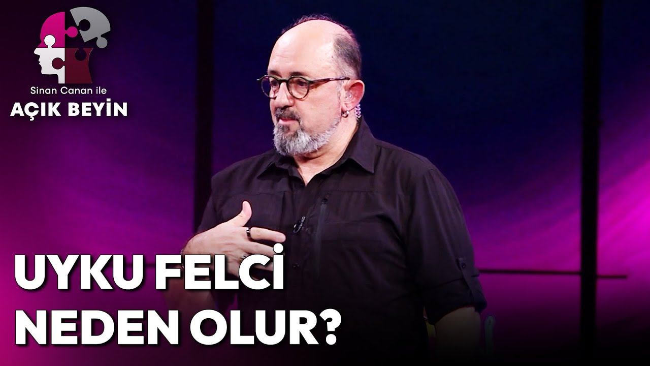 Uyku Felci Atağını Tetikleyen Sebepler! | Sinan Canan ile Açık Beyin