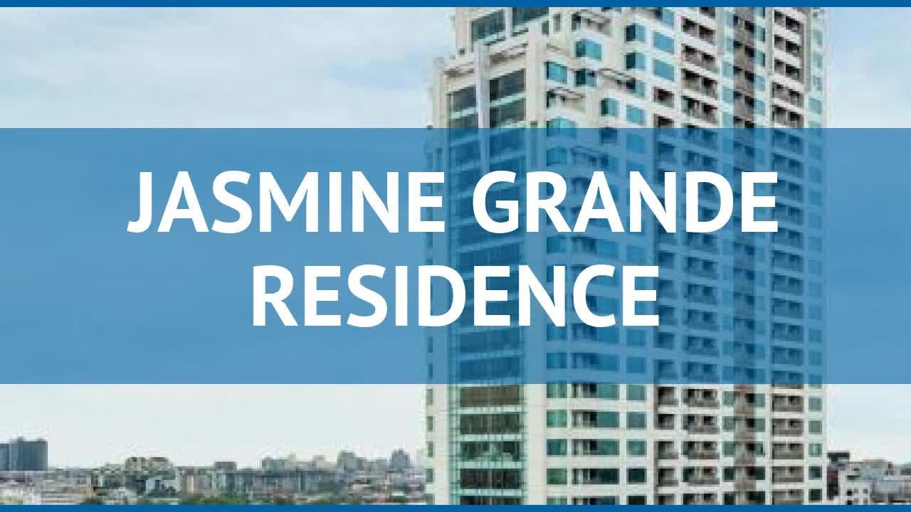 JASMINE GRANDE RESIDENCE 5* Бангкок обзор &ndash; отель ЖАСМИН ГРАНДЕ РЕЗИДЕНС 5* Бангкок видео обзор