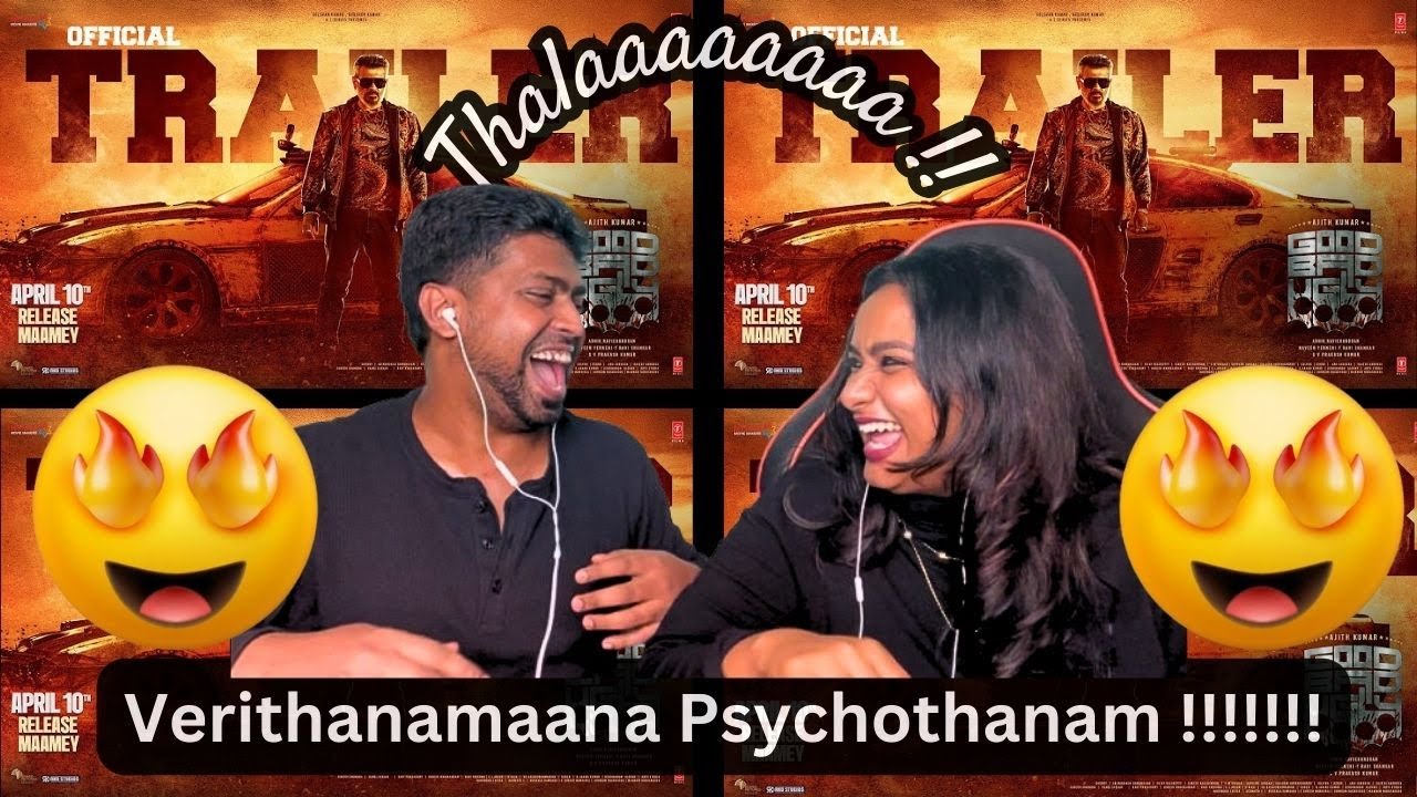 Good Bad Ugly Tamil Trailer Reaction | #Ajith | #Trisha | M.O.U | Mr & Mrs Earphones #goodbadugly