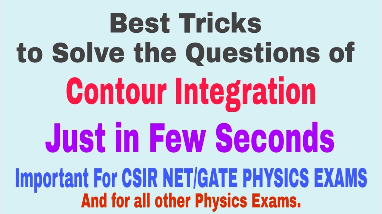 Tricks to Solve Contour Integration Questions in Just Few Seconds