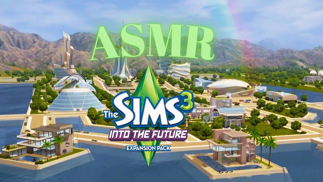 ASMR Sims 3 | Relaxed Gameplay Into The Future  Ep 1- Whispered