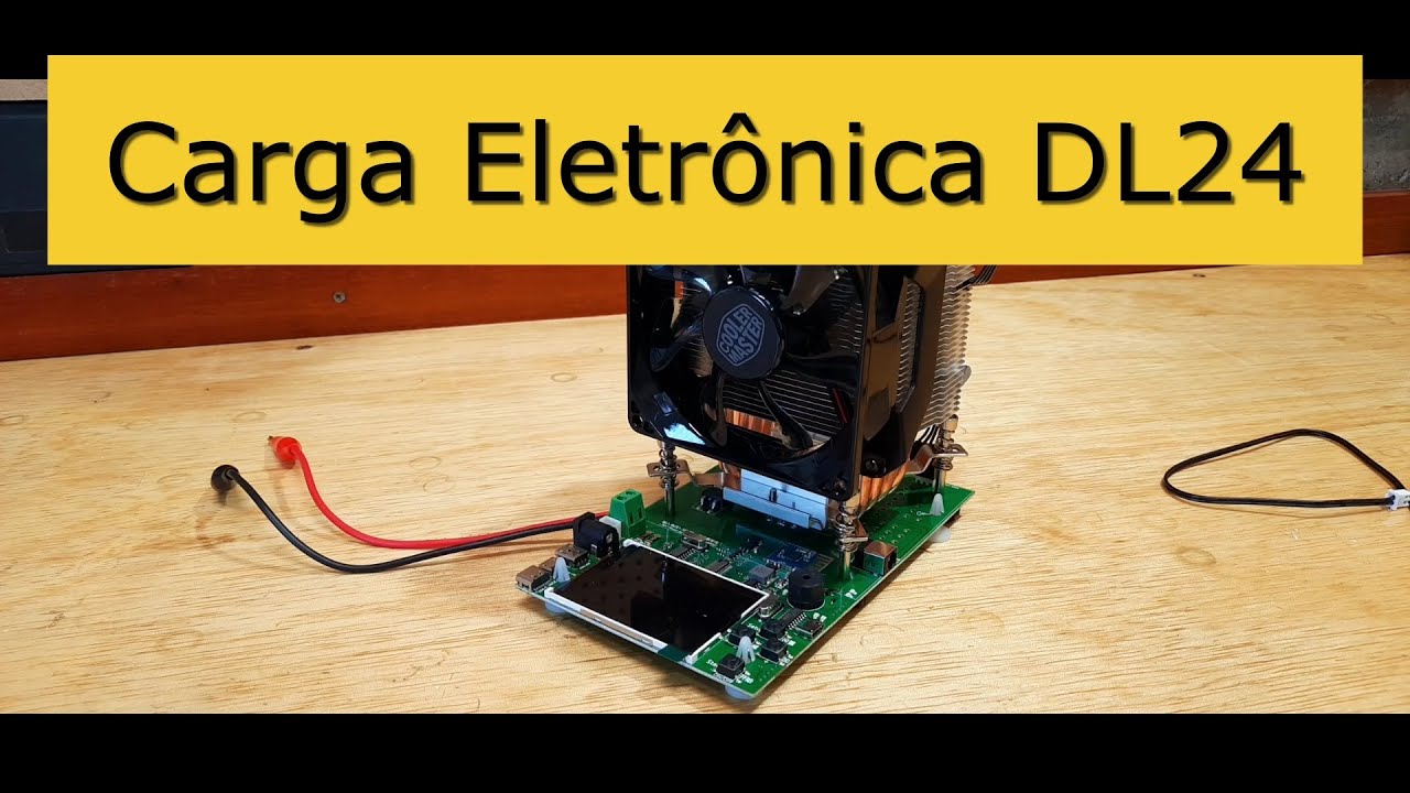 Carga Eletrônica - DL24. O que é ? Como funciona?