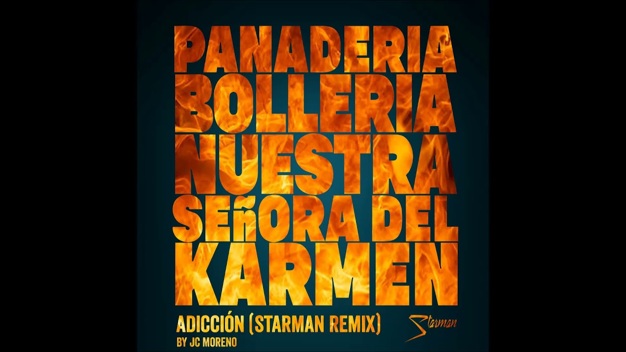 Panadería Bollería Nuestra Señora del Karmen - Adicción (Starman Remix) by JC Moreno
