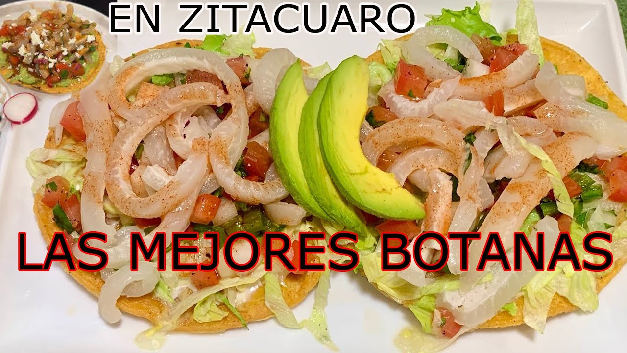 LAS MEJORES BOTANAS de Zitacuaro Michoacán 