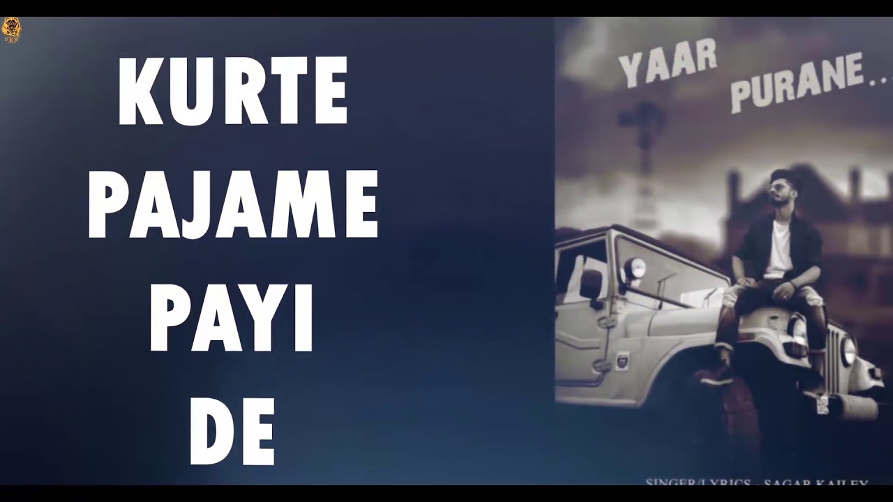 Yaar Purane | Sagar Kailey | Latest Punjabi Song 2018 | 0300 Brotherhood Records