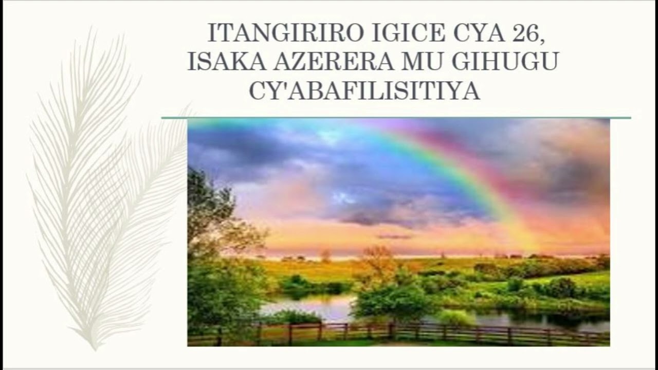 ITANGIRIRO IGICE CYA 26,ISAKA AZERERA MU GIHUGU CY'ABAFILISITIYA