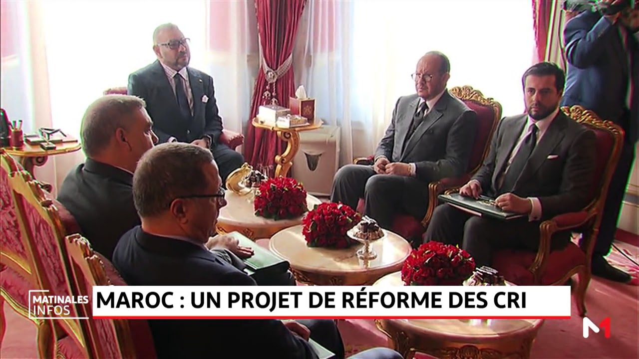 Maroc: le projet de réforme des CRI soumis au Ro