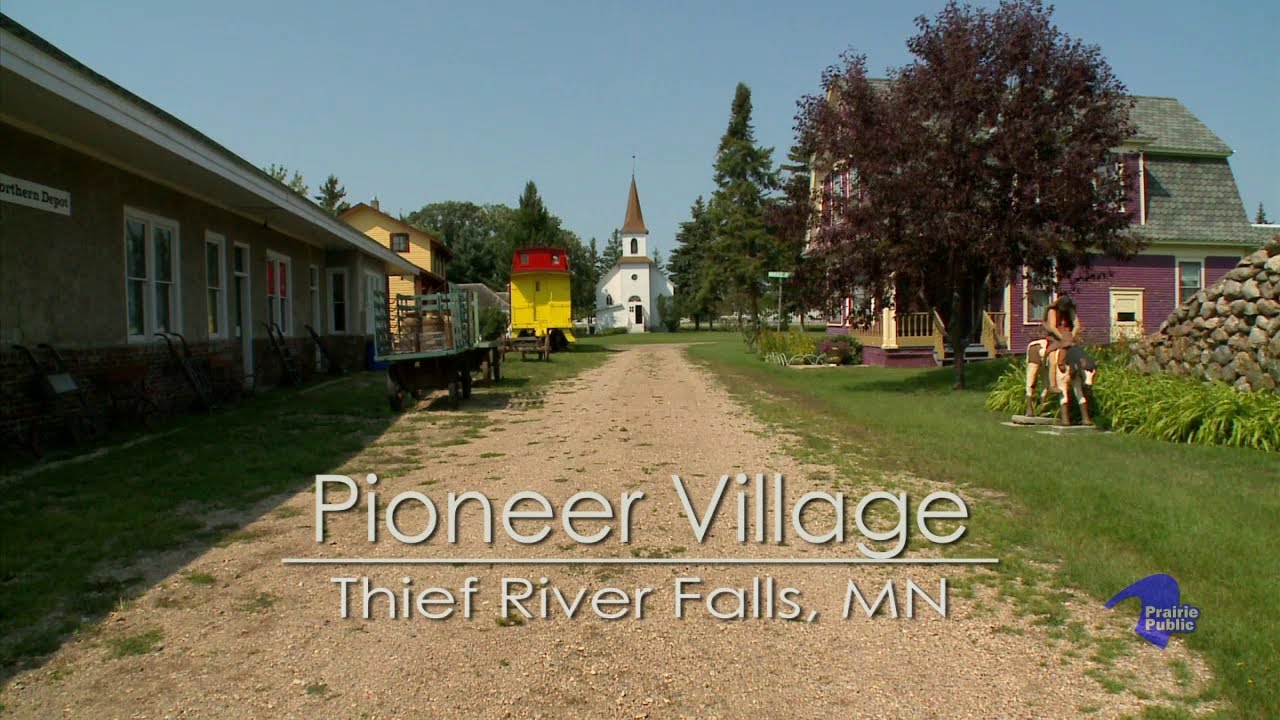 Pioneer Village; Thief River Falls, Minnesota