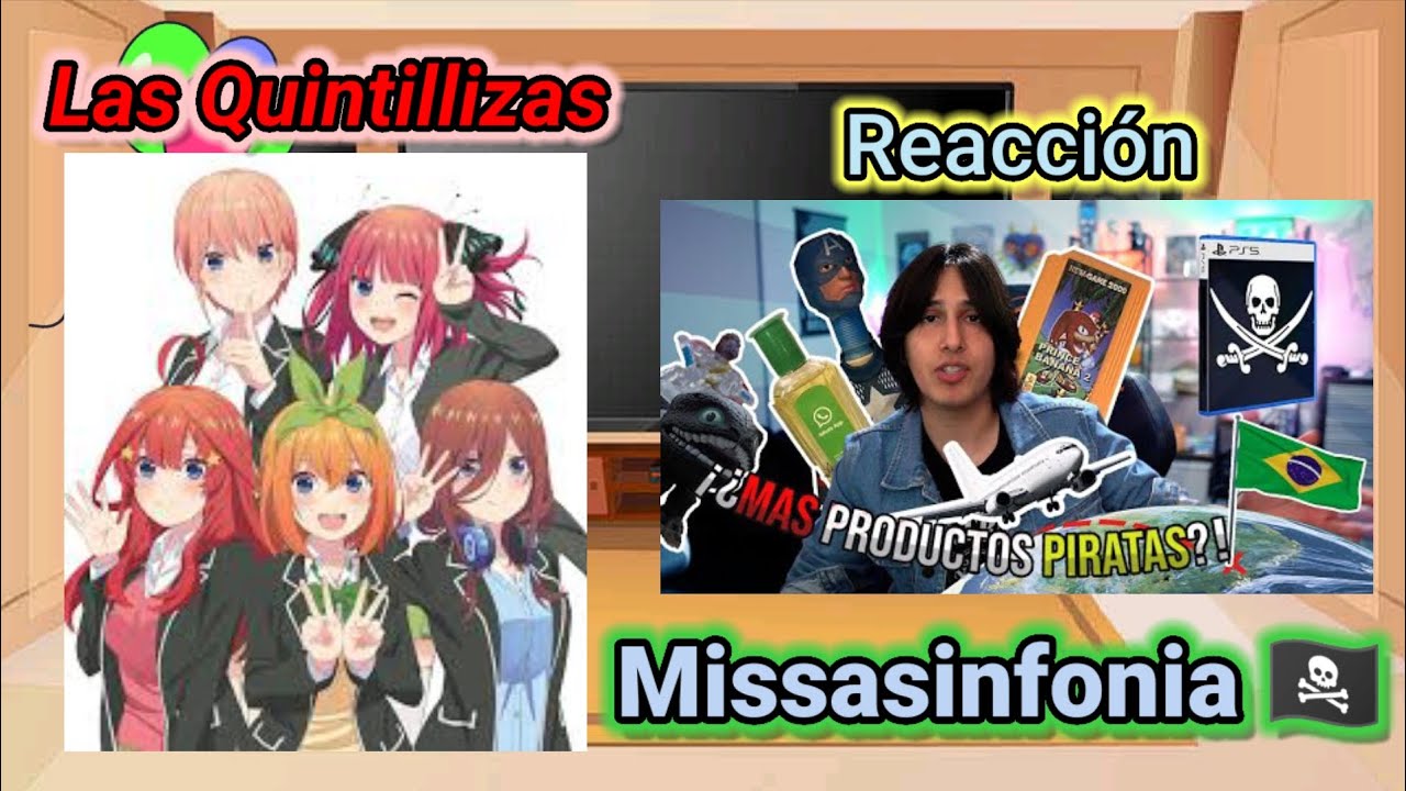 Las Quintillizas reaccionan a Missasinfonia: FUI A OTRO PAIS solo a COMPRAR VIDEOJUEGOS PIRATAS! 🇧🇷