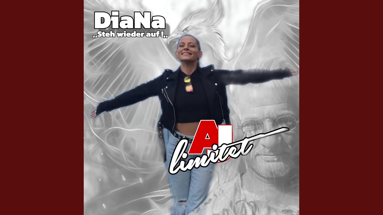 DiaNa ,, Steh Wieder Auf ! ,,