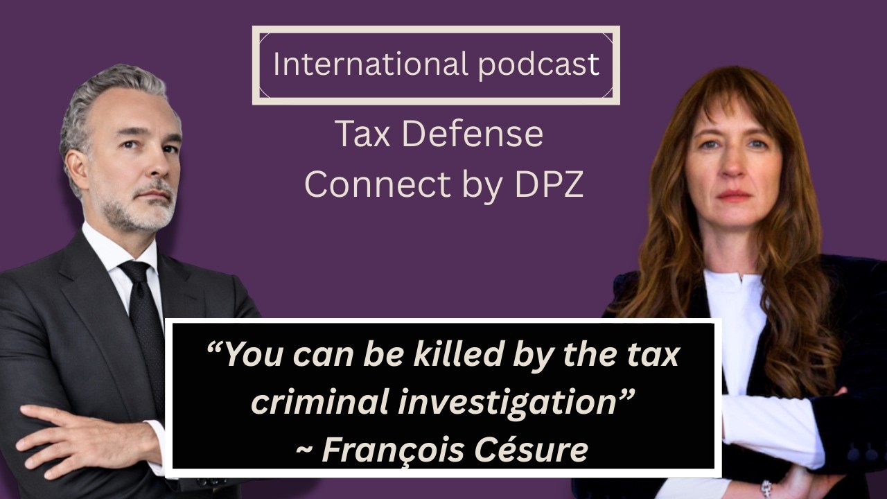Exploring the Complex World of Criminal Tax Law with François Césure