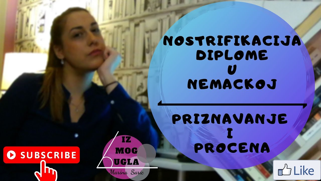 Nostrifikacija diplome u Nemackoj I Priznavanje i procena I Anerkennung & Zeugnisbewertung