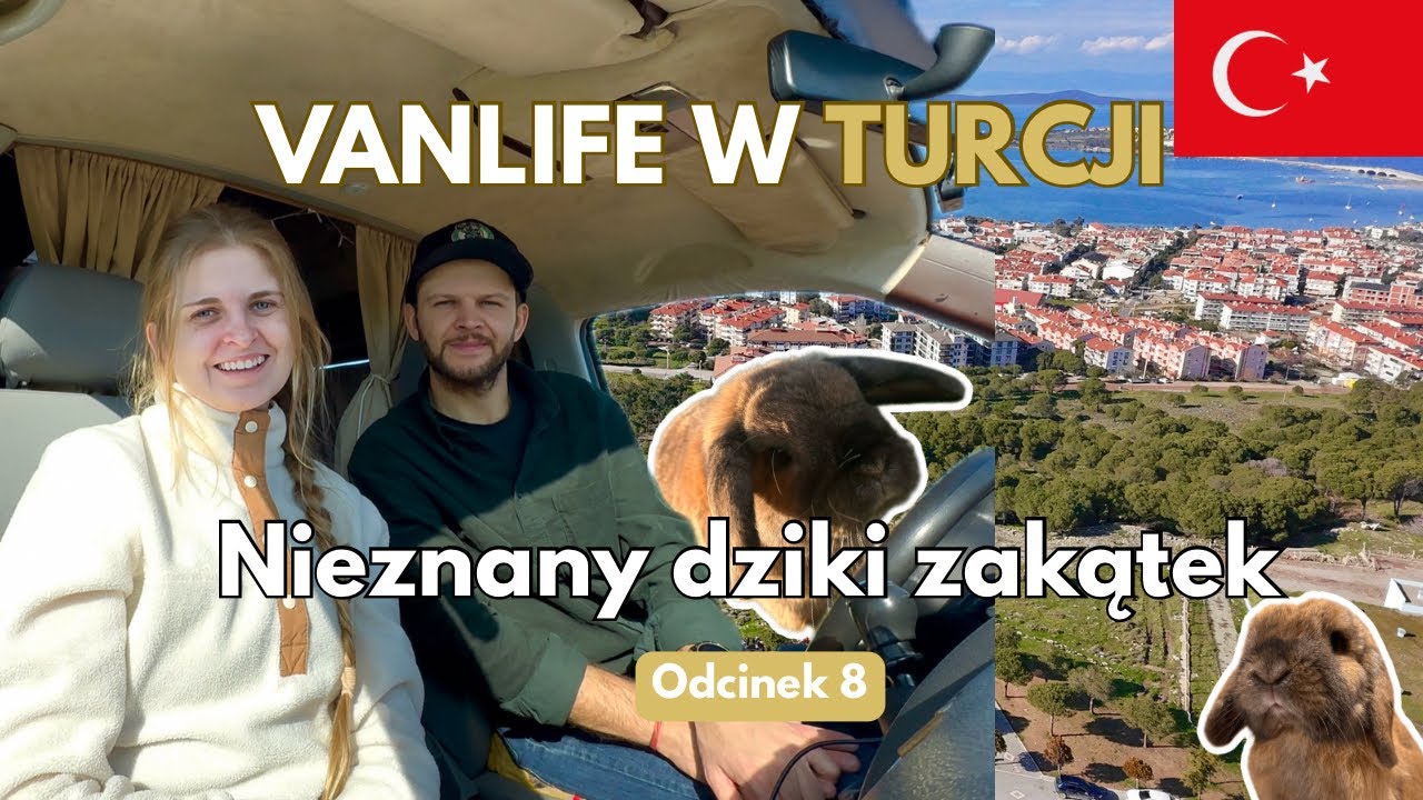 8. Dziki zakątek Turcji - Alibey adasi - Vanlife Turcja