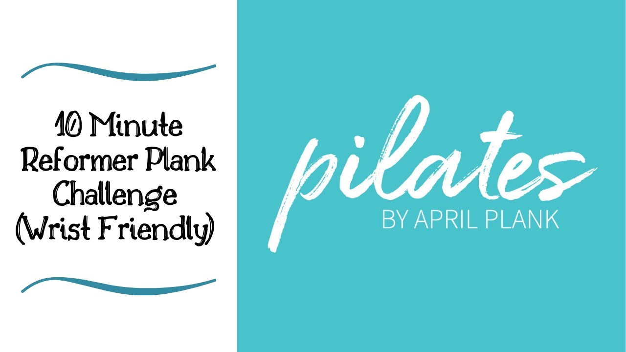 10 minute reformer plank challenge (wrist friendly) (Prop Needed - Pilates Box)