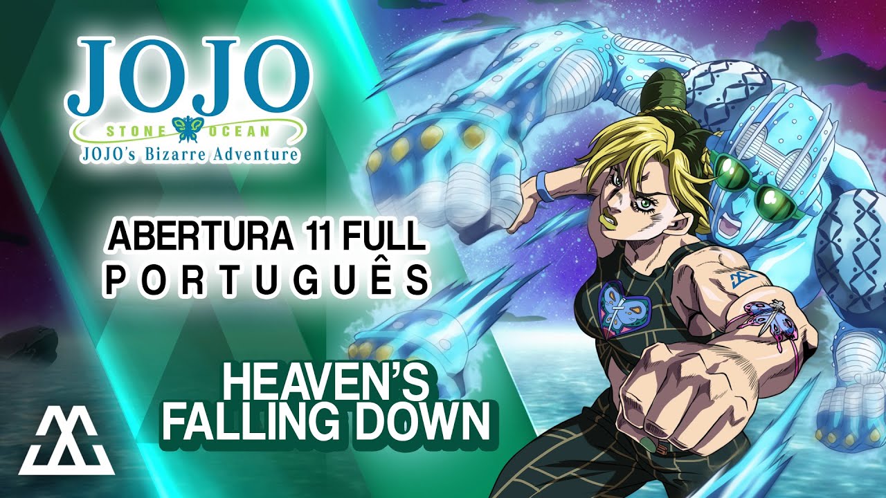 JOJO'S BIZARRE ADVENTURE Abertura 11 Completa em Português - HEAVEN'S FALLING DOWN (PT-BR)