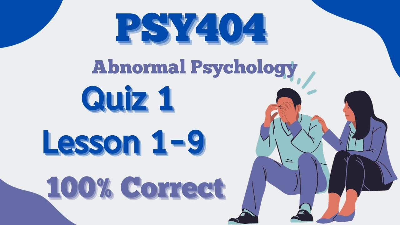 PSY404 quiz 1 solution_Lecture 1 to 9_100% correct_Fall 2023_Quiz 1 solved