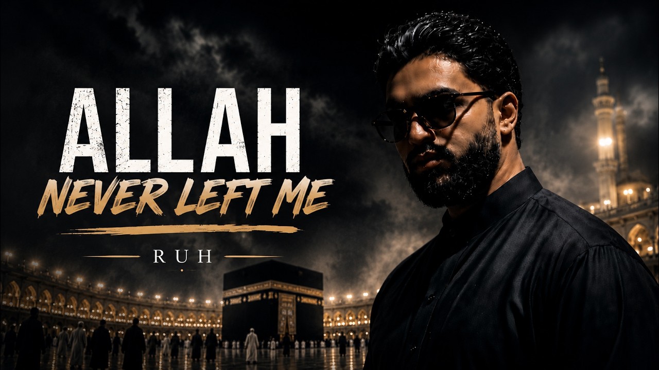 Allah Never Left Me | Emotional Nasheed | RUH