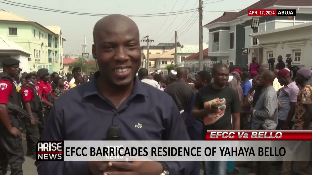 EFCC BARRICADES RESIDENCE OF YAHAYA BELLO