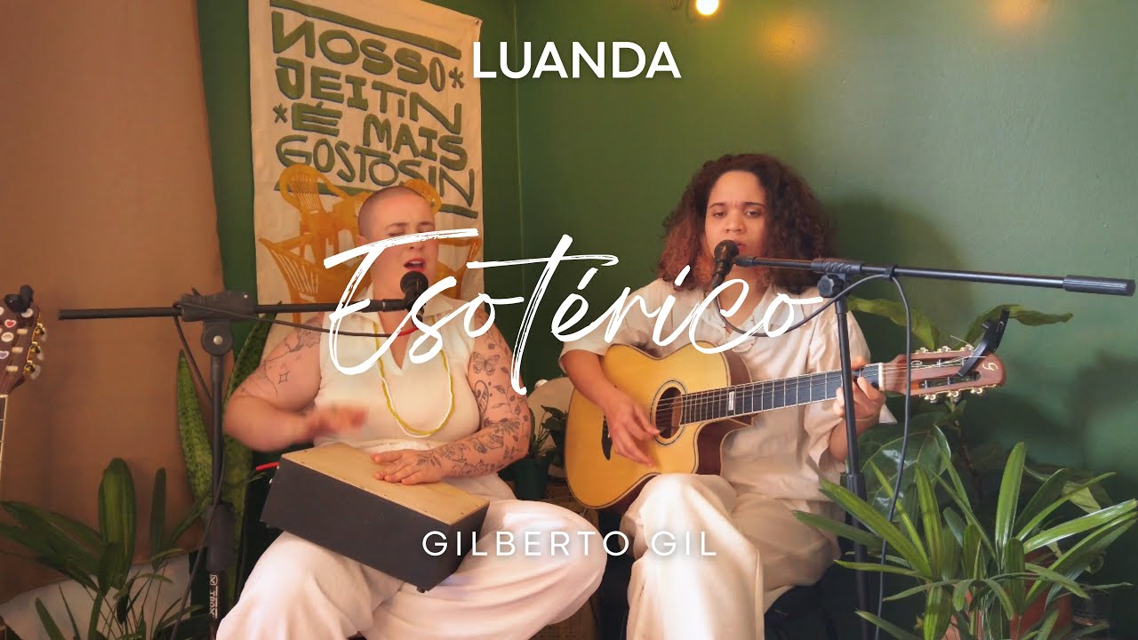 Sessões de Apartamento | Luanda - Esotérico (Gilberto Gil)