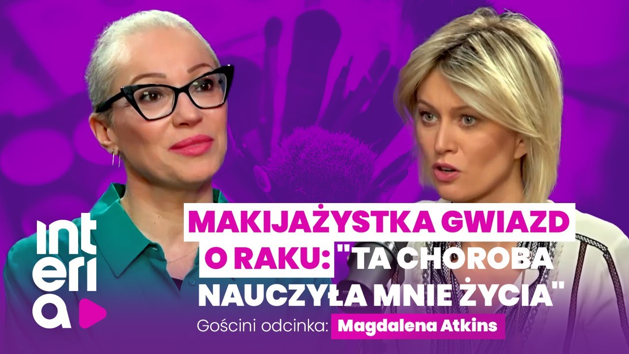 Jak wygląda życie z rakiem piersi? Magdalena Atkins o strasznej chorobie