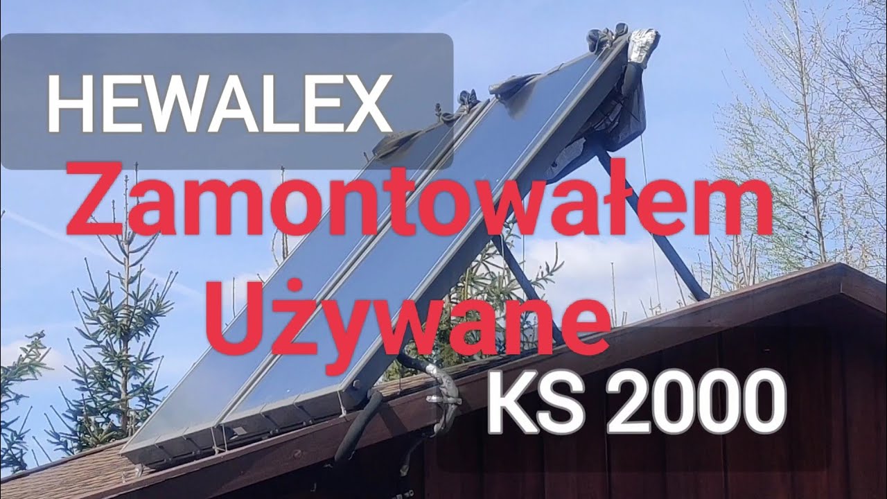 Hewalex KS 2000 Używane Kolektory Słoneczne Czy Warto?