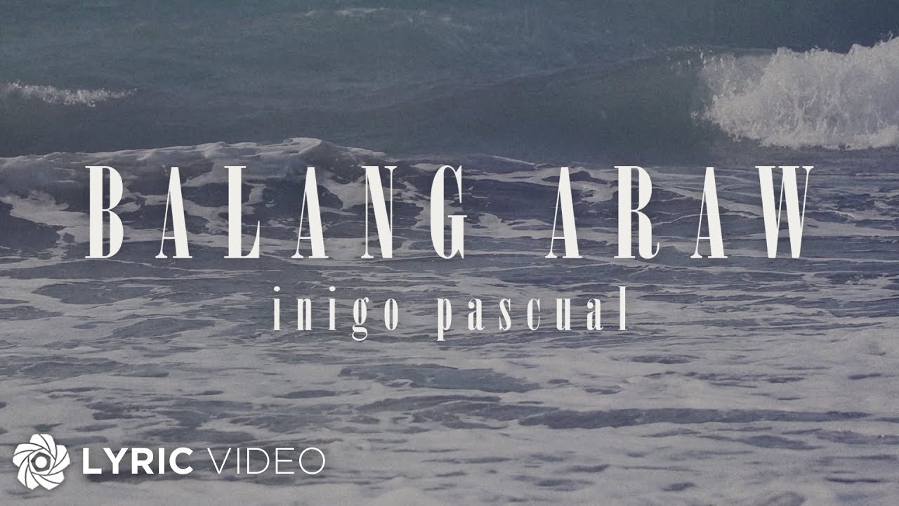 Balang Araw - Inigo Pascual (Lyrics)