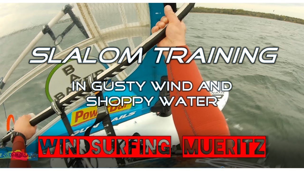 Windsurfing Müritz Slalom Training in gusty wind and choppy water