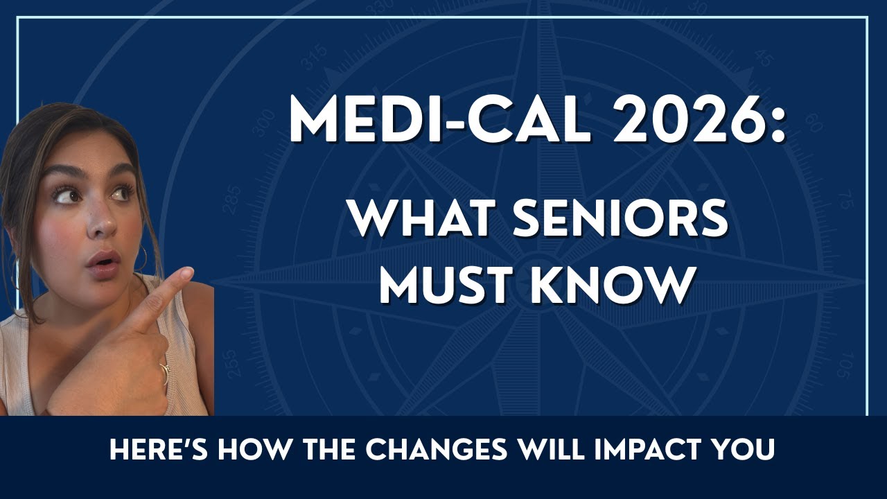 Medi-Cal 2026: What Seniors Must Know