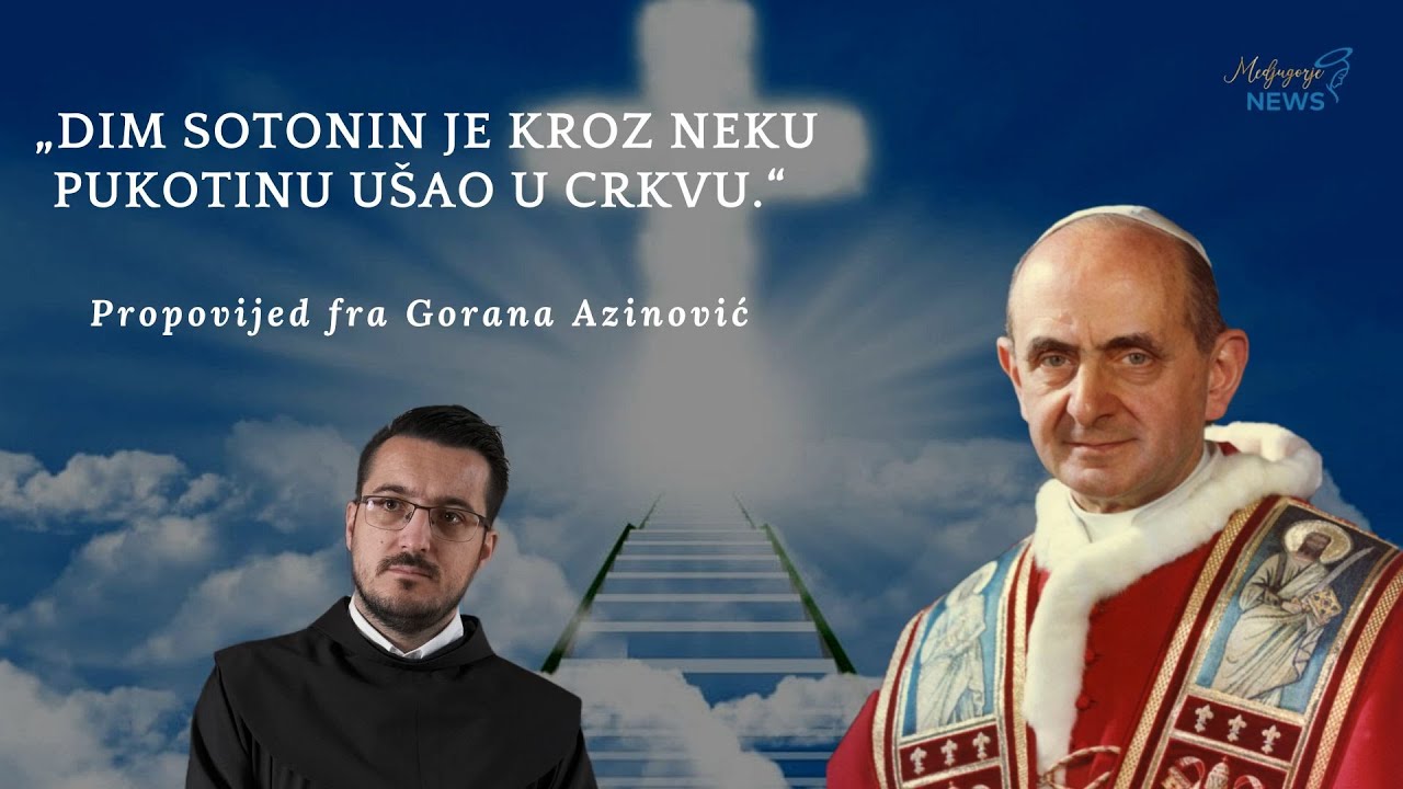 Dim Sotonin je kroz neku pukotinu ušao u Crkvu - Propovjed fra Gorana Azinovića