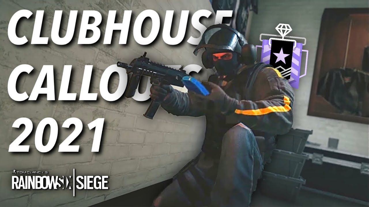 *PRO* CLUBHOUSE 2021 CALLOUTS GUIDE - Rainbow Six Siege