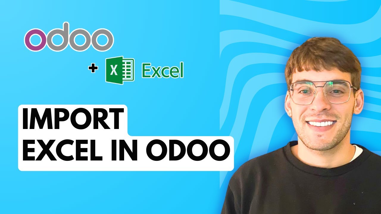 How to Import Excel in Odoo [2026 Full Guide]