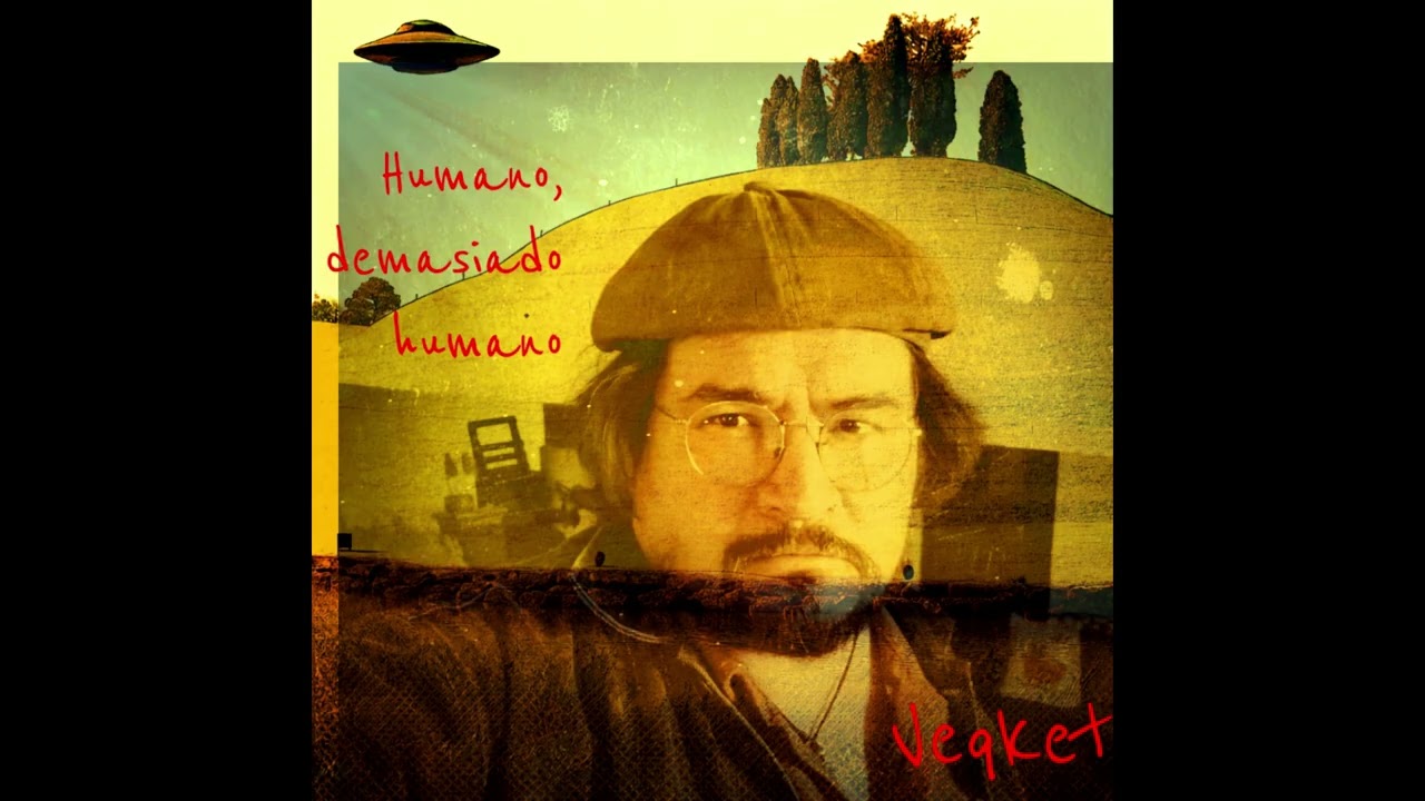 Humano, demasiado humano - Veqket
