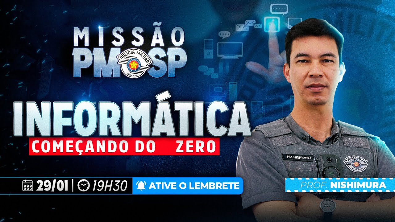 INFORMÁTICA DO ZERO - PROF NISHIMURA | MINICURSO GRATUITO DA POLÍCIA MILITAR SP