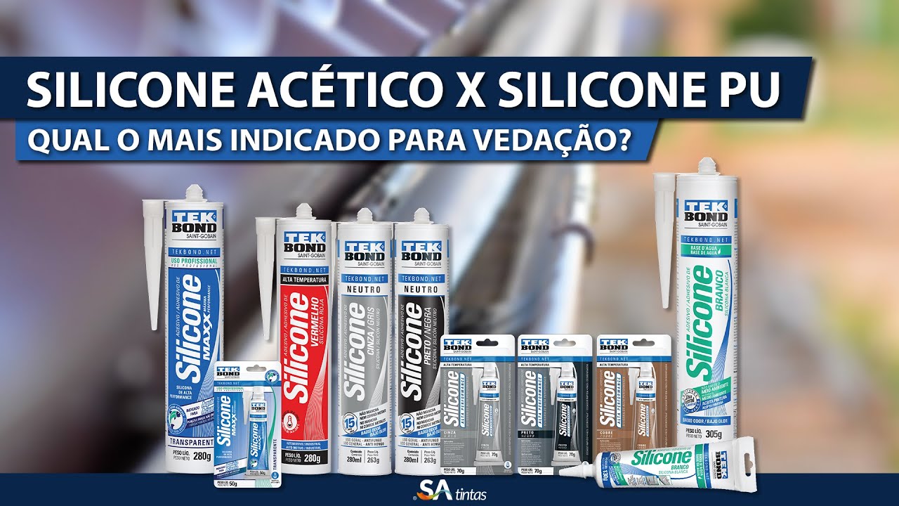 Saiba a Diferença Entre Silicone Pu Base água Acético, Transparente Tek Bond Para que serve