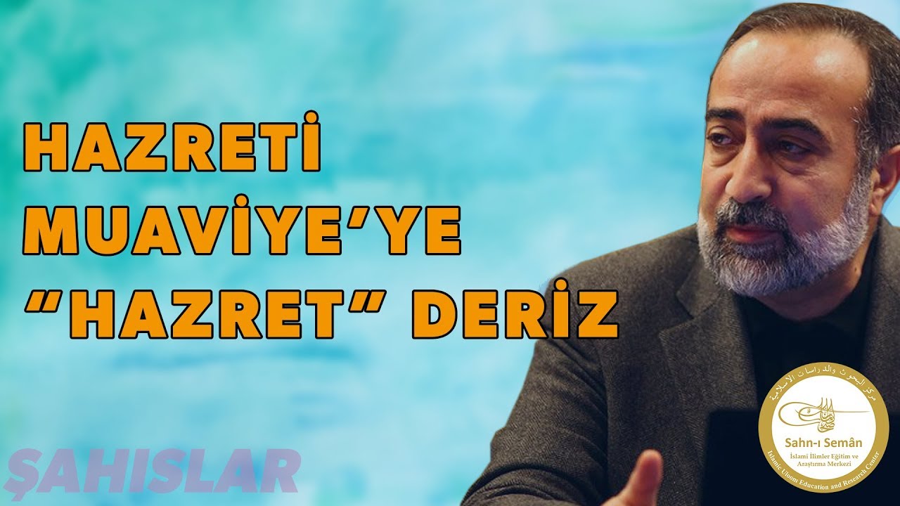 Ebubekir Sifil - Hz.Muaviye'ye r.a Hazret Deriz