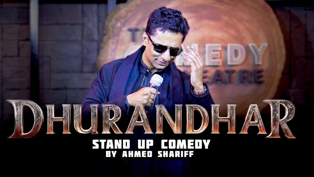 DHURANDHAR || Stand-Up Comedy by Ahmed Shariff