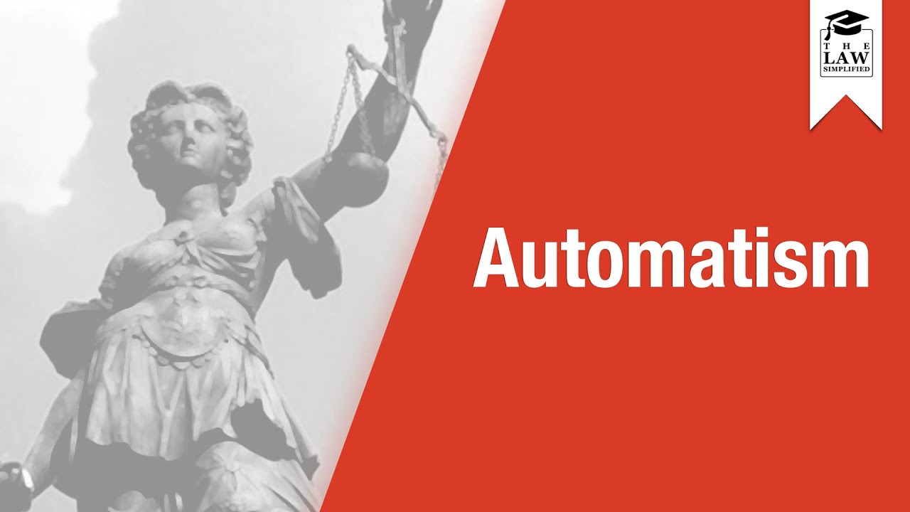 Criminal Law - Automatism