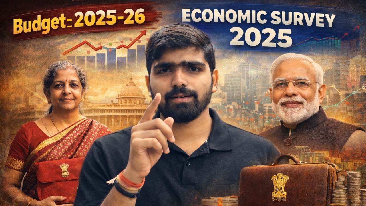 ECONOMY SURVEY 2025-26 | BUDGET (2023-24 - 2025-26) | CURRENT AFFAIRS | DETAILED ANALYSIS