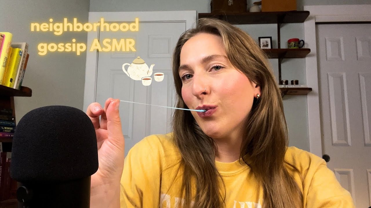 ASMR whispered neighborhood gossip 🏠 w/ gum chewing & mic scratching