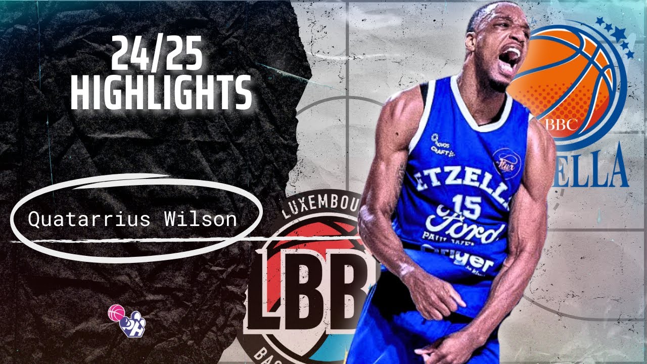 Quatarrius Wilson Highlights 2024/25 || Luxembourg LBBL || Etzella Ettelbruck