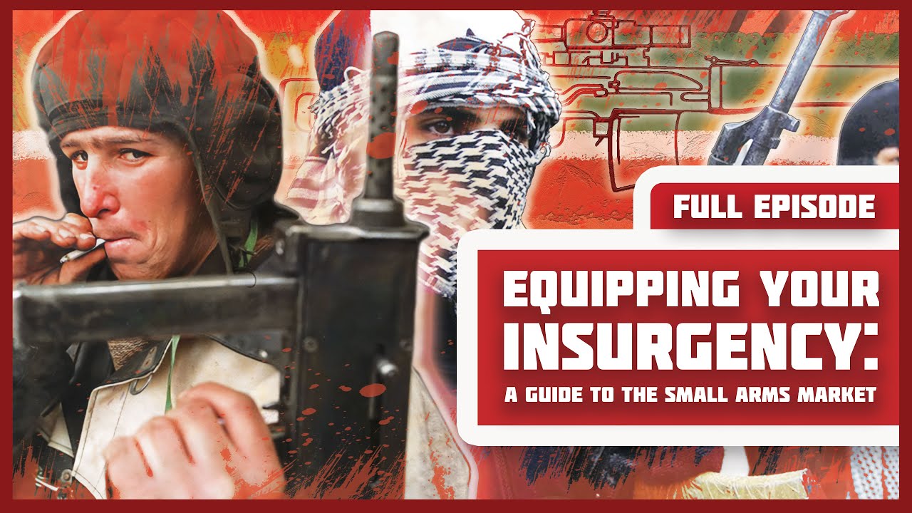 Equipping Your Insurgency: A Guide to the Small Arms Market