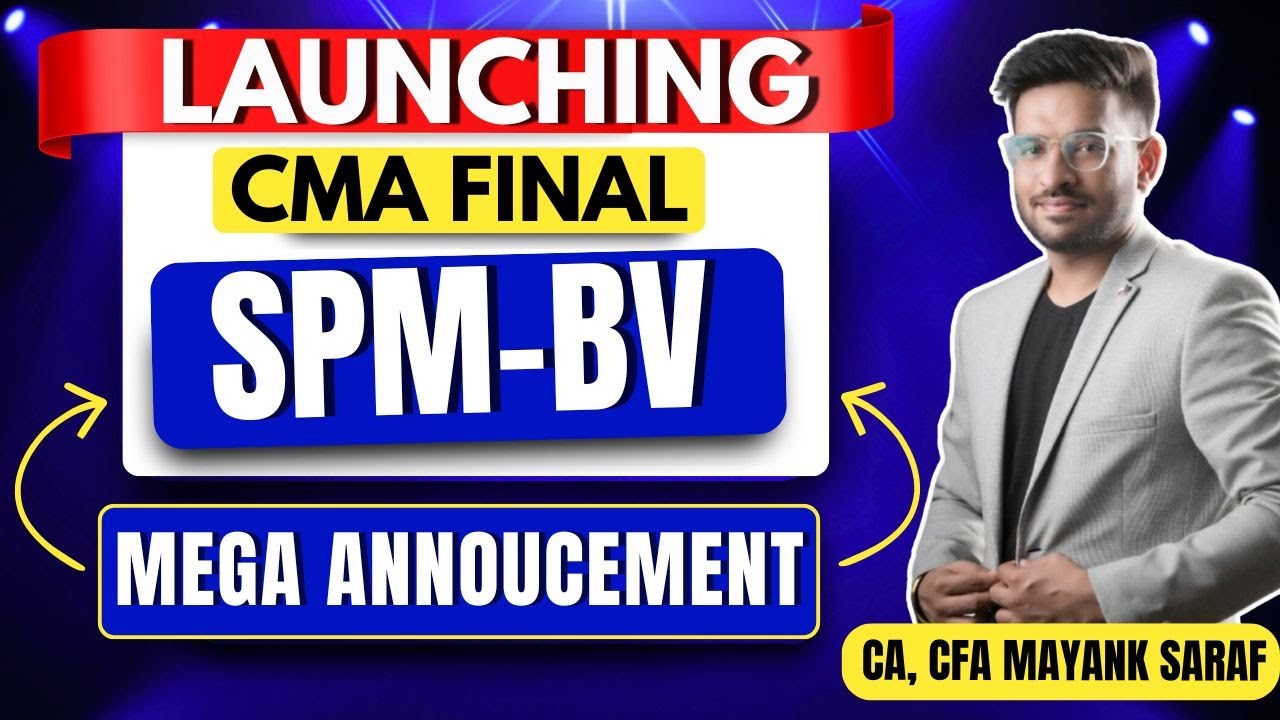 CMA Final SPM-BV - Subject launch #cmafinals #cmafinalsfm #cmafinalspmbv #camayanksaraf